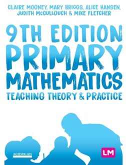 Sage Primary Mathematics: Teaching Theory And Practice - Mooney, Claire