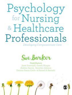Sage Psychology For Nursing And Healthcare Professionals: Developing Compassionate Care - Barker