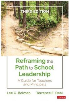 Sage Reframing The Path To School Leadership: A Guide For Teachers And Principals - Bolman