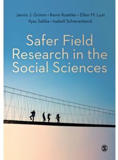 Sage Safer Field Research In The Social Sciences - Jannis J. Grimm