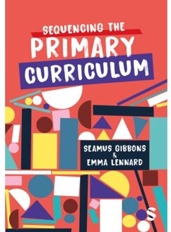 Sage Sequencing The Primary Curriculum - Gibbons, Seamus