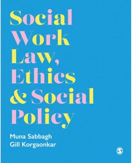 Sage Social Work Law, Ethics & Social Policy - Sabbagh, Muna