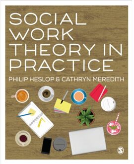 Sage Social Work Theory In Practice - Heslop, Philip