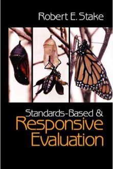 Sage Standards-Based And Responsive Evaluation - Stake, Robert E.