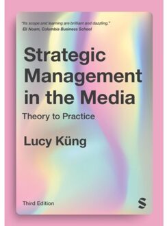 Sage Strategic Management In The Media - Kung, Lucy