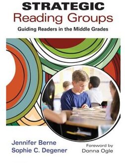 Sage Strategic Reading Groups: Guiding Readers In The Middle Grades - Berne