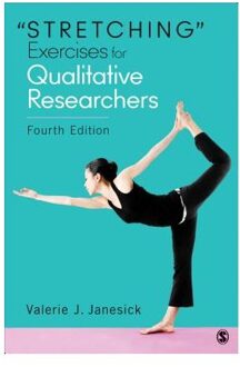 Sage Stretching Exercises For Qualitative Researchers - Janesick