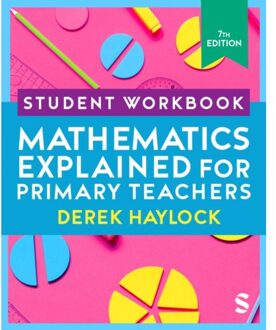 Sage Student Workbook Mathematics Explained For Primary Teachers - Haylock, Derek
