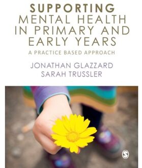 Sage Supporting Mental Health In Primary And Early Years - Glazzard, Jonathan