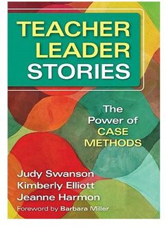Sage Teacher Leader Stories: The Power Of Case Methods - Swanson
