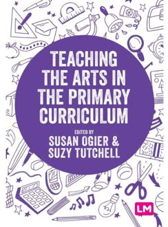 Sage Teaching The Arts In The Primary Curriculum - Ogier, Susan