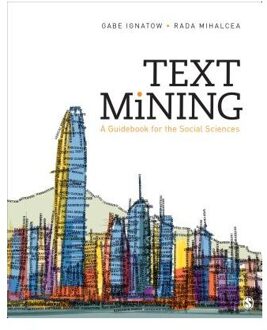 Sage Text Mining: A Guidebook For The Social Sciences - Ignatow
