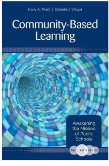 Sage The Clarity Series: Community-Based Learning: Awakening The Mission Of Public Schools - Prast