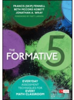 Sage The Formative 5: Everyday Assessment Techniques For Every Math Classroom - Fennell