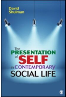 Sage The Presentation Of Self In Contemporary Social Life - David H. P. Shulman