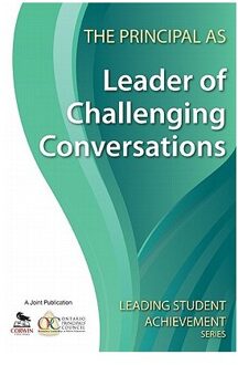 Sage The Principal As Leader Of Challenging Conversations - Ontario Principals' Council
