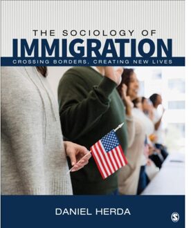 Sage The Sociology Of Immigration - Herda, Daniel (Merrimack College