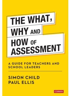 Sage The What, Why And How Of Assessment - Child, Simon