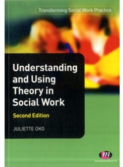 Sage Understanding And Using Theory In Social Work - Oko, Juliette