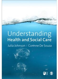 Sage Understanding Health And Social Care - Corinne De Souza