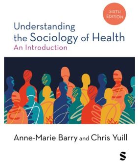 Sage Understanding The Sociology Of Health - Anne-Marie Barry