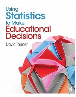 Sage Using Statistics To Make Educational Decisions - Tanner
