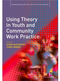 Sage Using Theory In Youth And Community Work Practice - Buchroth