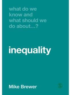 Sage What Do We Know And What Should We Do About Inequality? - Brewer, Mike