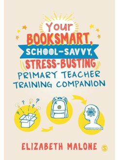 Sage Your Booksmart, School-Savvy, Stress-Busting Primary Teacher Training Companion - Malone, Elizabeth