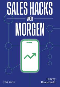 Sales hacks voor morgen -  Sammy Daniszewski (ISBN: 9789493409613)