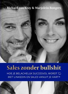 Sales zonder bullshit -  Marjolein Bongers, Richard van Kray (ISBN: 9789492790484)