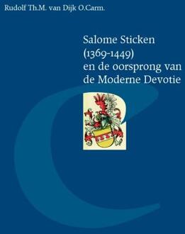 Salome Sticken (1369-1449) en de oorsprong van de Moderne Devotie - Boek Rudolf van Dijk (9087045131)