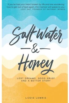 Salt Water And Honey - Lizzie Lowrie