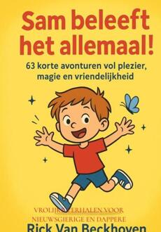 Sam beleeft het allemaal! -  Rick van Beckhoven (ISBN: 9789465318752)