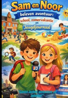 Sam en Noor beleven avontuur: school, zomervakantie en Jeugdjournaal -  Rick van Beckhoven (ISBN: 9789403860817)