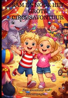 Sam en Noor het Grote Circusavontuur -  Rick van Beckhoven (ISBN: 9789465383903)