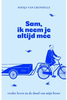 Sam, Ik Neem Je Altijd Mee - Soesja van Grondelle