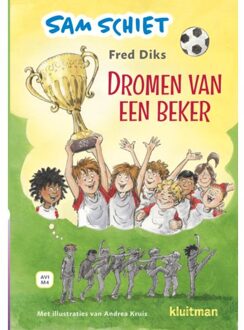 Sam Schiet. Dromen Van Een Beker - Lekker Lezen Met Kluitman - Fred Diks