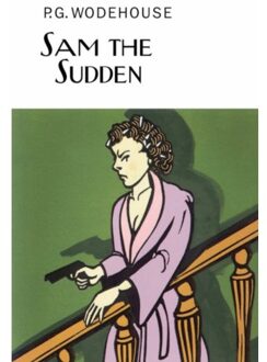 Sam The Sudden - Everyman's Library P G Wodehouse - Wodehouse, P.G.