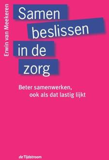 Samen beslissen in de zorg - Boek Erwin Van Meekeren (9058980928)