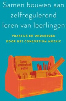Samen bouwen aan zelfregulerend leren van leerlingen -  Jeroen S. Rozendaal, Patrick Sins (ISBN: 9789491480485)