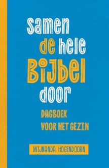 Samen de hele Bijbel door - Wijnanda Hogendoorn - ebook