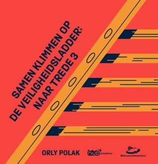 Samen Klimmen op de Veiligheidsladder: naar trede 3 -  Orly Polak (ISBN: 9789083260242)