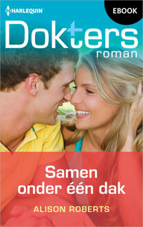 Samen onder één dak -  Alison Roberts (ISBN: 9789402576986)