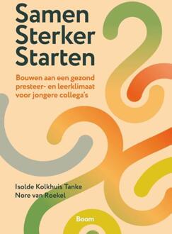 Samen sterker starten -  Isolde Kolkhuis Tanke, Nore van Roekel (ISBN: 9789024466917)