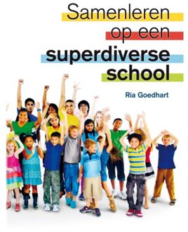 Samenleren op een superdiverse school - Boek Ria Goedhart (9088508143)
