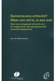 Samenlevers-erfrecht? waar een wil is, is een wet - Boek Freek Schols (946251058X)