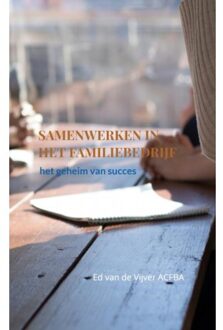 Samenwerken In Het Familiebedrijf - Ed van de Vijver