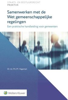 Samenwerken met de Wet gemeenschappelijke regelingen -  M.J.M. Hageman (ISBN: 9789013181616)
