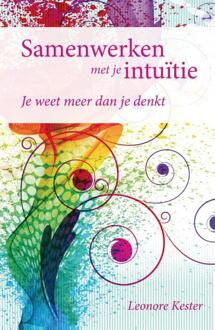 Samenwerken met je intuïtie - Boek Leonore Kester (9460150802)